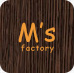 M's factory